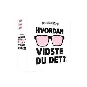 Hvordan vidste du det (DK)