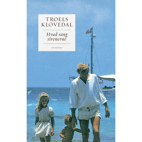 Hvad sang sirenerne af Troels Kl�vedal
