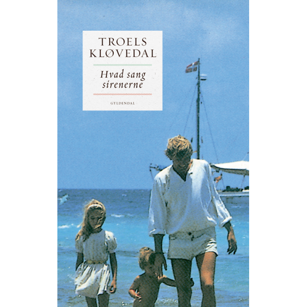 Hvad sang sirenerne af Troels Kl�vedal
