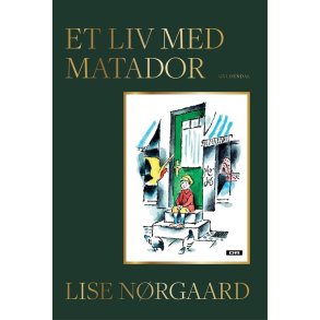 Et liv med Matador af Lise Nrgaard