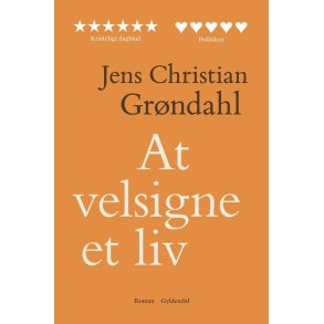At velsigne et liv af Jens Christian Grndahl
