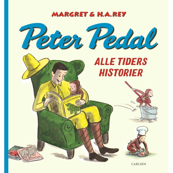 Peter Pedal - Alle tiders historier af Margret og H.A. Rey
