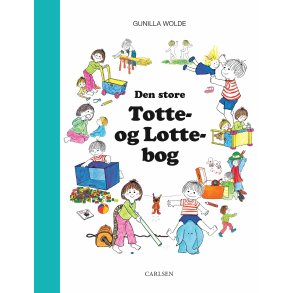 Den store Totte- og Lotte-bog af Gunilla Wolde