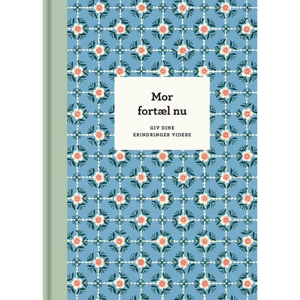 Mor, fort�l nu  3. udg. af Elma van Vliet