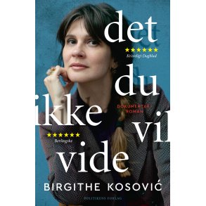 Det, du ikke vil vide af Birgithe Kosovic