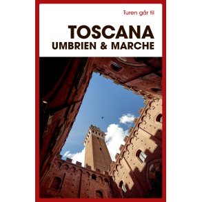 Turen g�r til Toscana, Umbrien & Marche af Preben Hansen