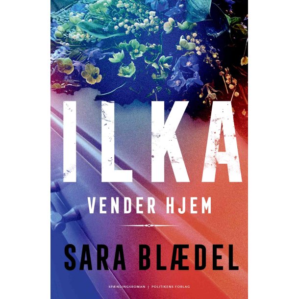 Ilka vender hjem af Sara Bl�del
