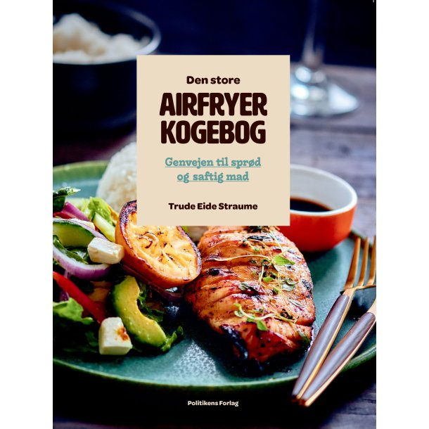 Den store airfryerkogebog af Trude Eide Straume