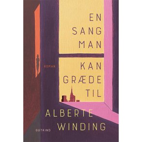 En sang man kan grde til af Alberte Winding