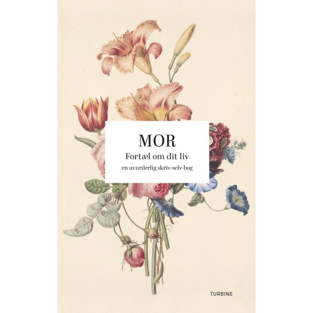 Mor: Fort�l om dit liv 