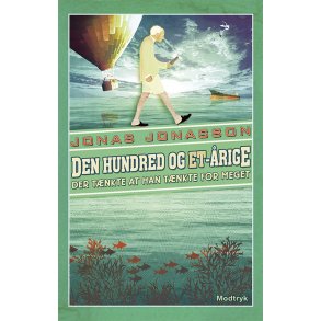 Den hundred og et-�rige der t�nkte at han t�nkte for meget af Jonas Jonasson