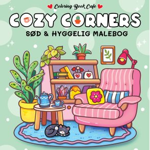 Malebog: Cozy Corners - Cozy Coloring