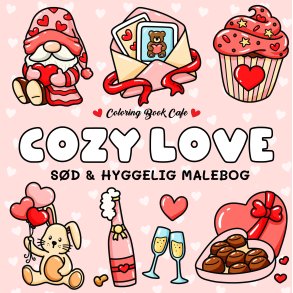 Malebog: Cozy Love - Cozy Coloring