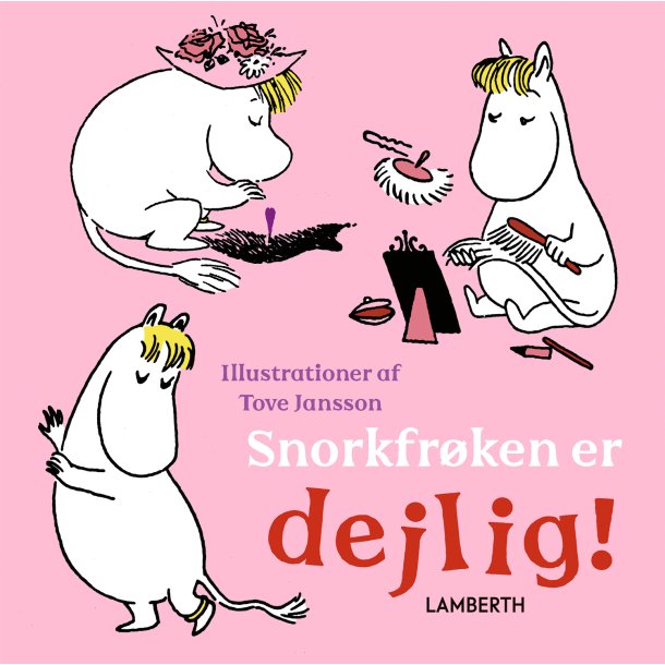 Snorkfrken er dejlig! af Lena Lamberth