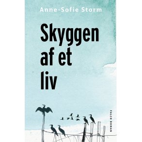 Skyggen af et liv af Anne-Sofie Storm