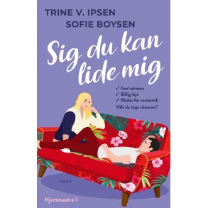 Sig du kan lide mig af Trine V. Ipsen og Sofie Boysen