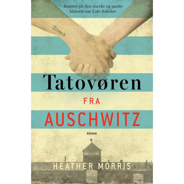 Tatov�ren fra Auschwitz af Heather Morris