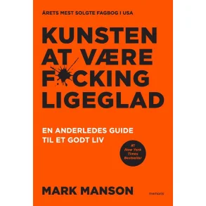 Kunsten at v�re fucking ligeglad af Mark Manson