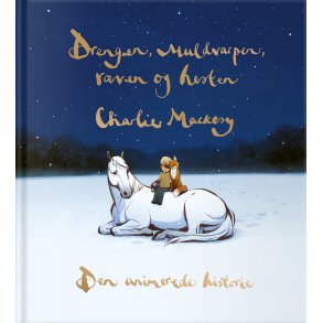 Drengen, muldvarpen, rven og hesten, den animerede historie af Charlie Mackesy