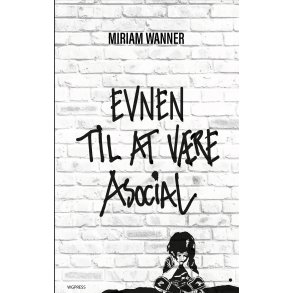 Evnen til at vre asocial af Miriam Wanner