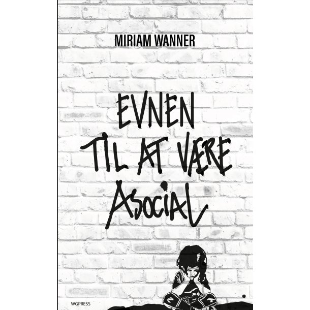 Evnen til at vre asocial af Miriam Wanner