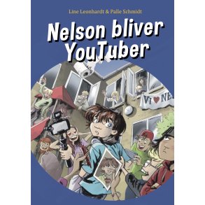 Nelson bliver YouTuber af Line Leonhardt & Palle Schmidt