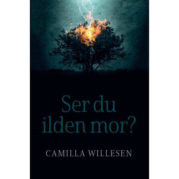 Ser du ilden mor? af Camilla Ravn� Willesen