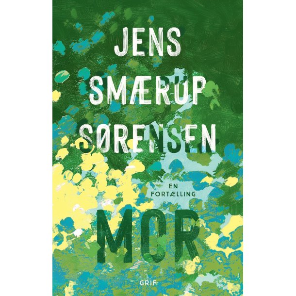 MOR : en fort�lling af Jens Sm�rup S�rensen