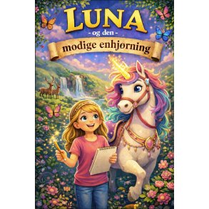 LUNA og den modige enhj�rning af Anja Lauritzen