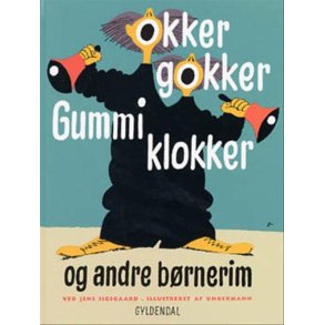 Okker gokker gummi klokker og andre b�rnerim