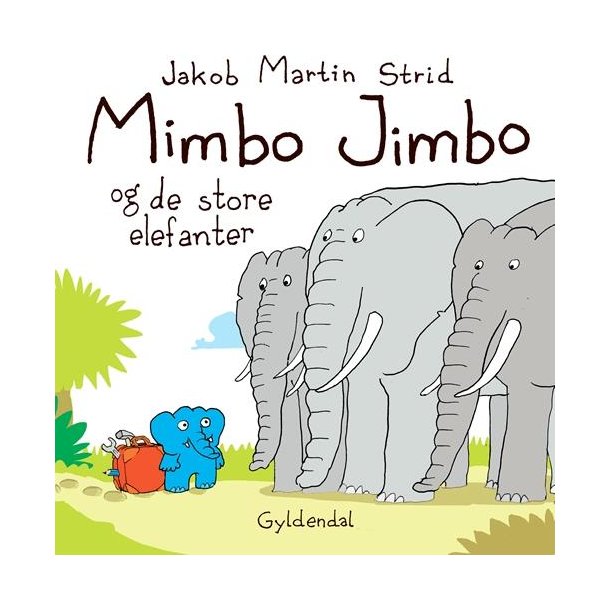 Mimbo Jimbo og de store elefanter af Jakob Martin Strid
