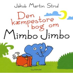 Den k�mpestore bog om Mimbo Jimbo af Jakob Martin Strid