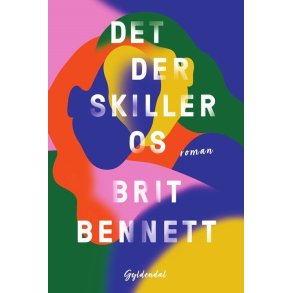 Det der skiller os af Brit Bennett