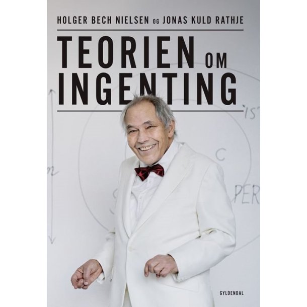 Teorien om ingenting af Jonas Kuld Rathje og Holger Bech Nielsen