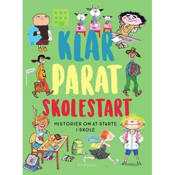 Klar parat skolestart - Historier om at starte i skole 