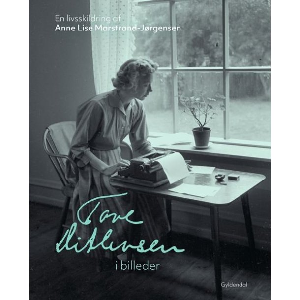 Tove Ditlevsen i billeder af Anne Lise Marstrand-Jrgensen