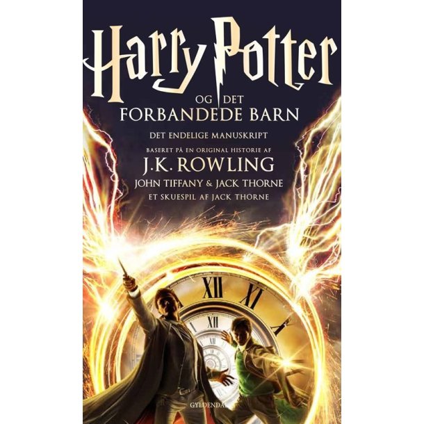 Harry Potter og det forbandede barn - del et &amp; to af J. K. Rowling, John Tiffany og Jack Thorne