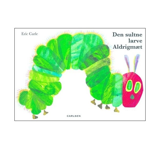 Den sultne larve Aldrigm�t af Eric Carle Studio