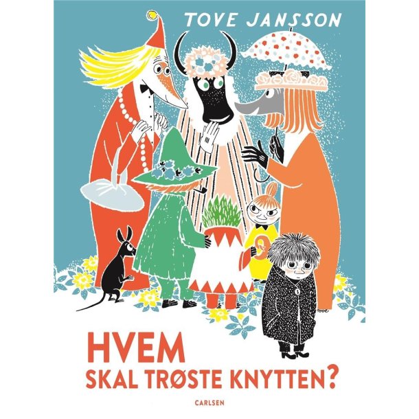 Hvem skal tr�ste Knytten? af Tove Jansson
