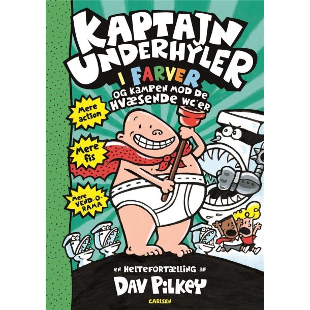 Kaptajn Underhyler i farver (2) - Kampen mod de hv�sende wc'er af Dav Pilkey