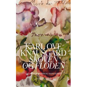 Skoven og floden af Karl Ove Knausgrd