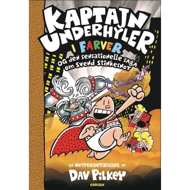 Kaptajn Underhyler i farver (12) - og den sensationelle saga om Svend Stinkesnot af Dav Pilkey