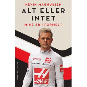Alt eller intet - Mine �r i Formel 1 af Kevin Magnussen