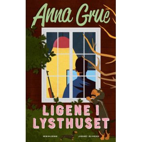Ligene i lysthuset af Anna Grue