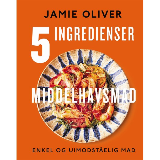 5 ingredienser - Middelhavsmad af Jamie Oliver