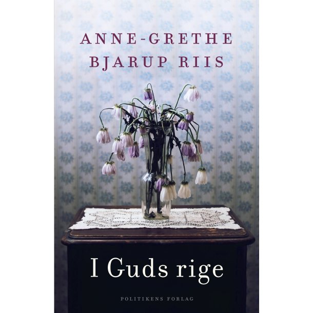 I Guds rige af Anne-Grethe Bjarup Riis