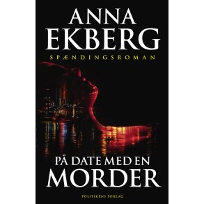 P date med en morder af Anna Ekberg