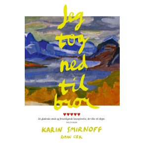 Jeg tog ned til bror af Karin Smirnoff