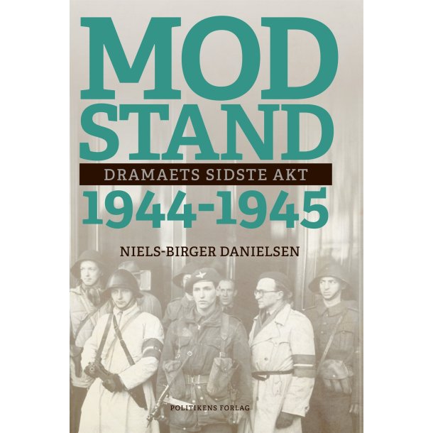 Modstand 1944-1945 af Niels-Birger Danielsen