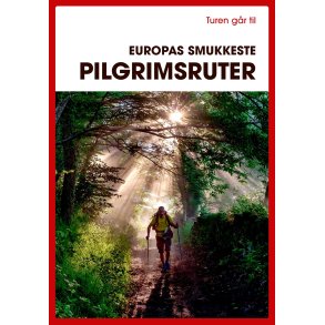 Turen gr til Europas smukkeste pilgrimsruter 